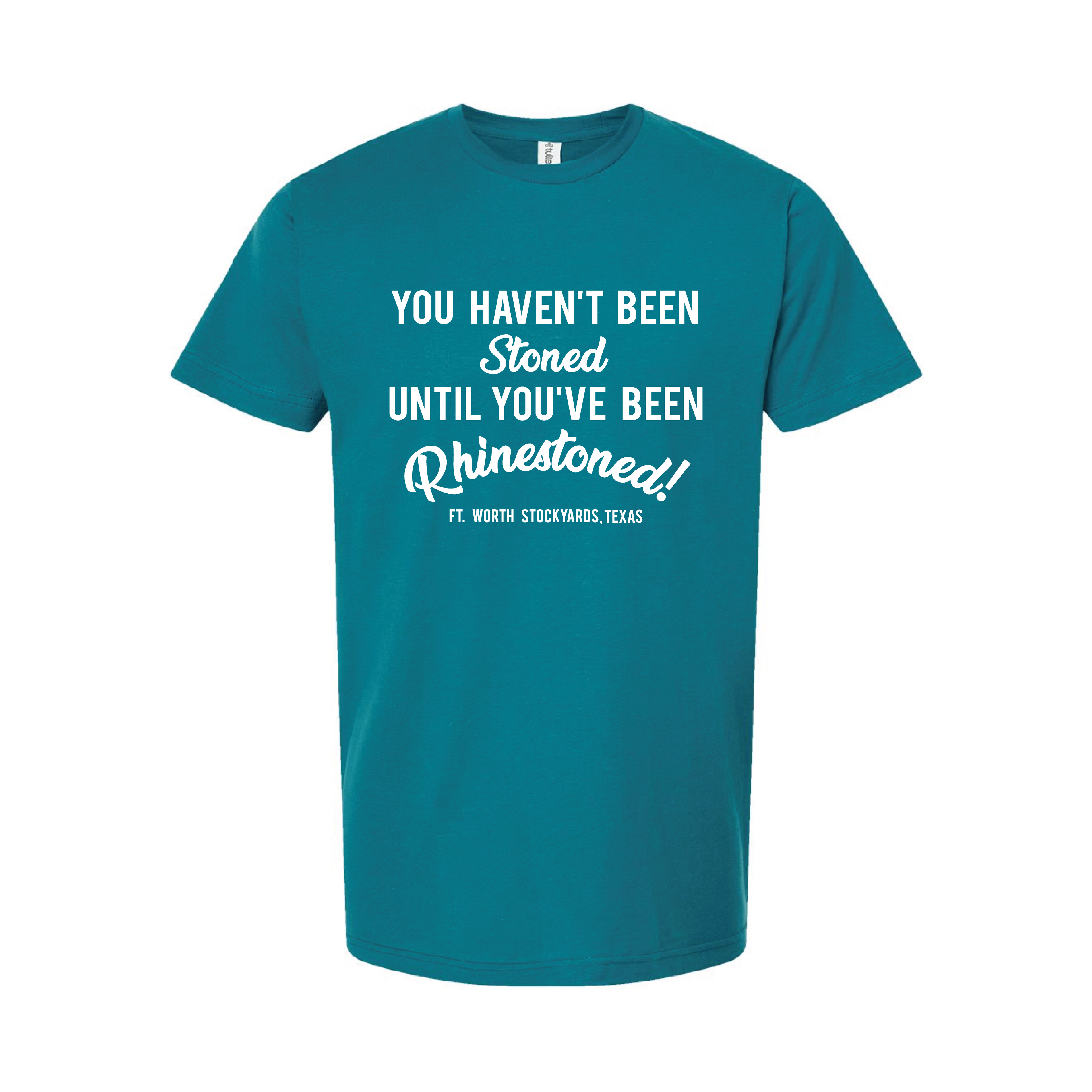 You Haven't Been Stoned T-Shirt