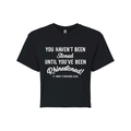 You Haven't Been Stoned Crop Top