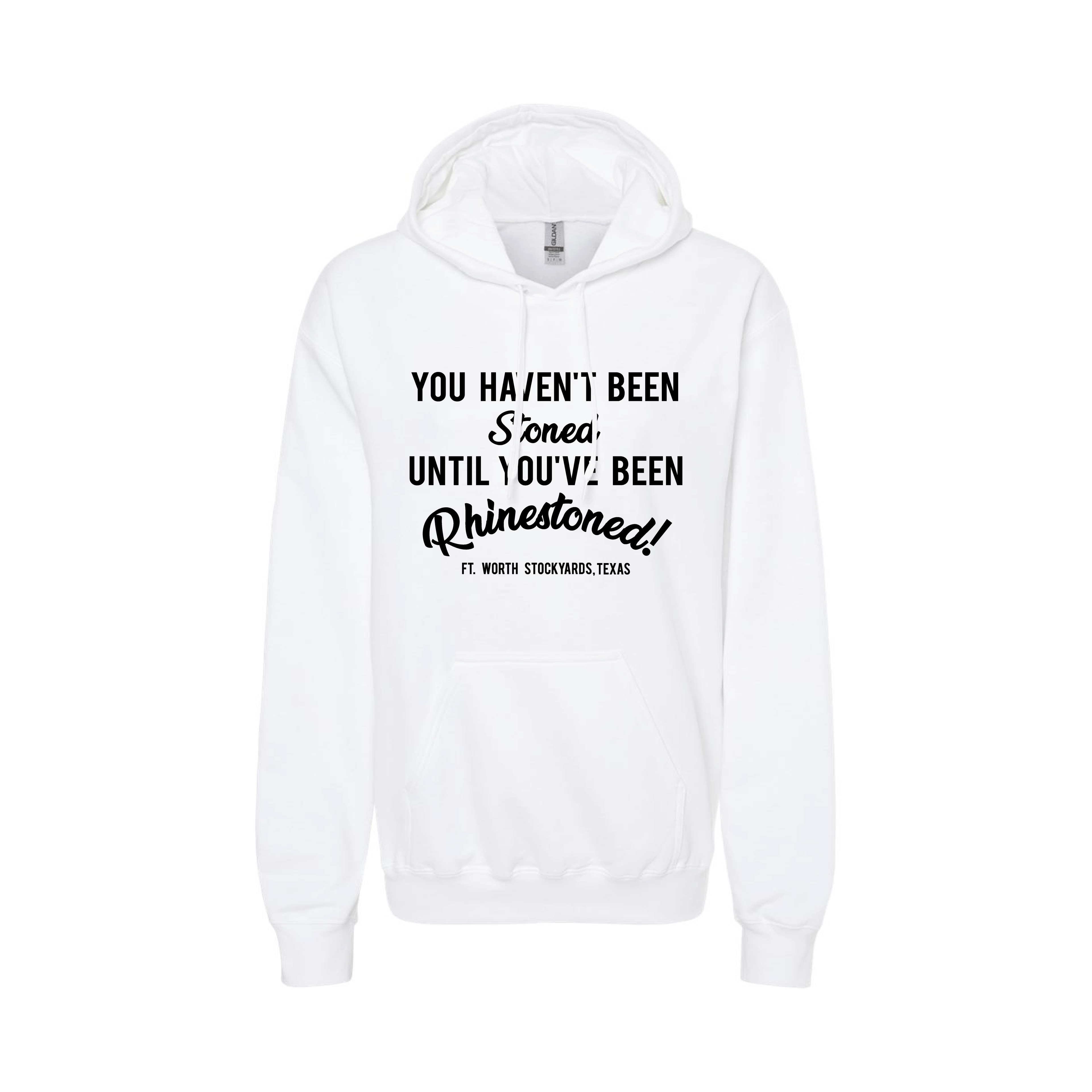 You Haven't Been Stoned Hoodie