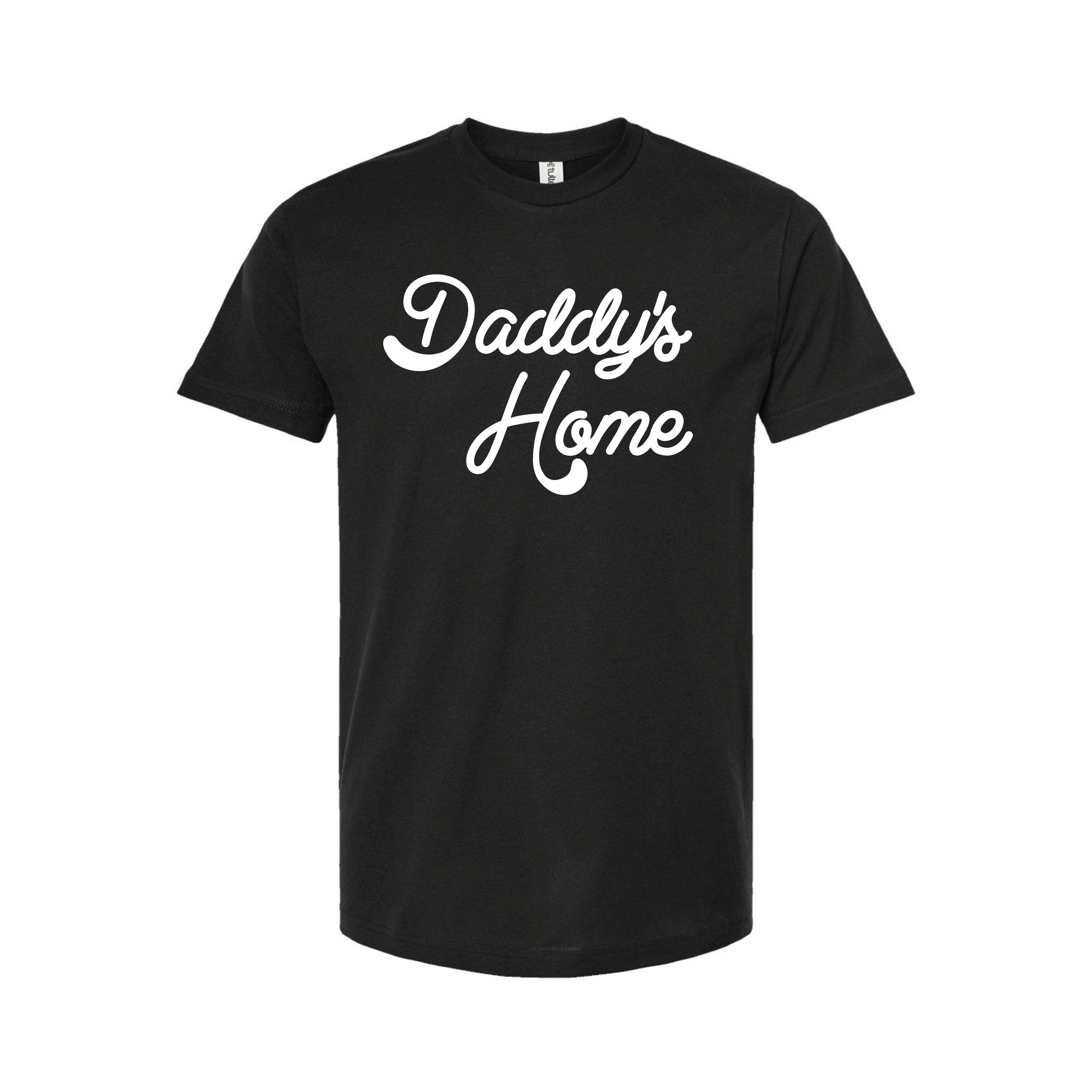 Daddy's Home T-Shirt
